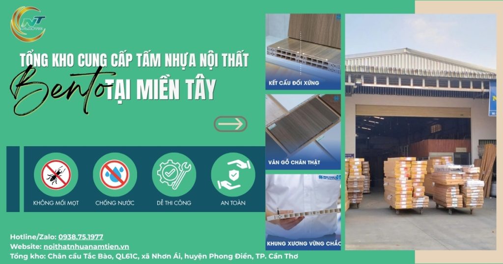 Địa chỉ cung cấp tấm nhựa nội thất BENTO uy tín tại Miền Tây. Plastic Nam Tiến – tổng kho phân phối lớn, nguồn hàng ổn định, giá cạnh tranh.