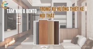 Tìm hiểu xu hướng thiết kế nội thất ít mối nối với tấm nhựa BENTO và những ứng dụng thực tế trong không gian sống.